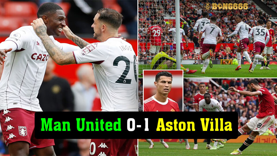Man United 0-1 Aston Villa: Bruno Fernandes Lần Đầu Đá Hỏng 11m