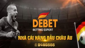 Debet - Nhà Cái Trực Tuyến Uy Tín Hàng Đầu Châu Âu