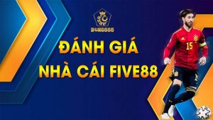 Review Nhà Cái Five88 - Link Chơi Mới Nhất Không Bị Chặn