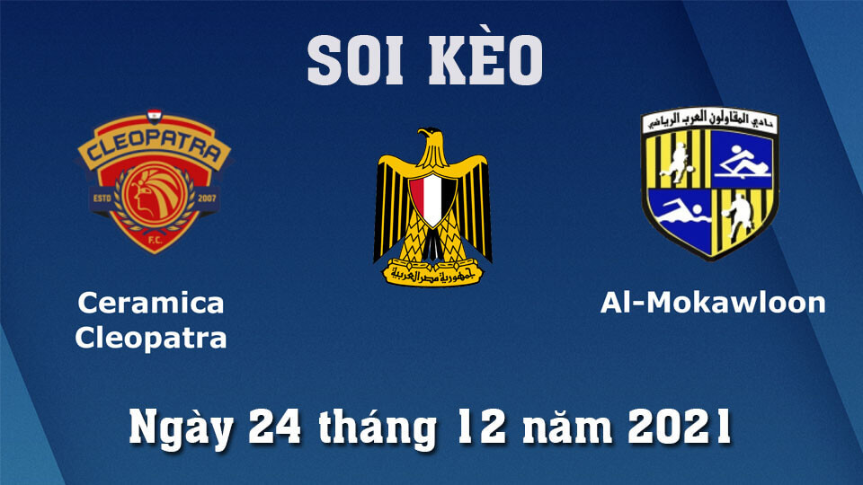 Soi Kèo VĐQG Ai Cập Ngày 24/12 - El Sharqia Dokhan vs Pharco