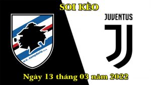 Soi Kèo Bóng Đá 13/3 - Kèo Ngon Sampdoria Vs Juventus