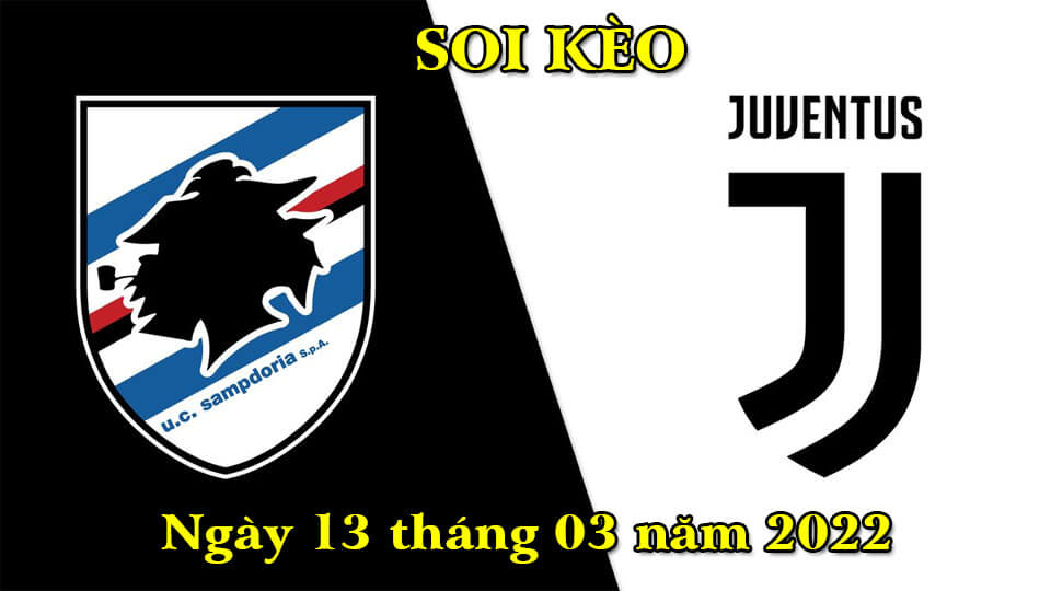 Soi Kèo Bóng Đá 13/3 - Kèo Ngon Sampdoria Vs Juventus