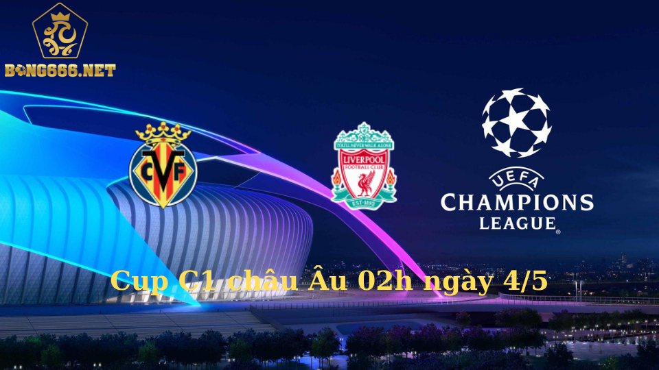 Soi kèo góc cup C1 Villarreal vs Liverpool, kèo thẻ vàng trận đấu 3/5