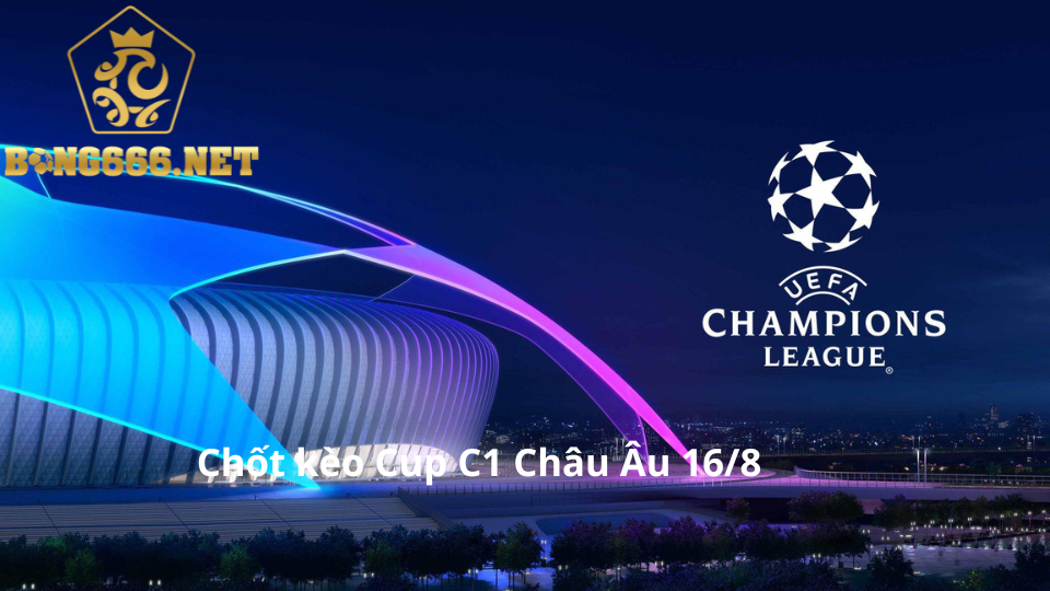 Chốt kèo Cup C1 châu âu 16/8: Sôi động vòng play off-Kiếm tiền dễ dàng tại ST666