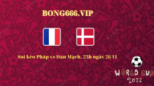 Soi kèo Pháp vs Đan Mạch, 23h ngày 26/11