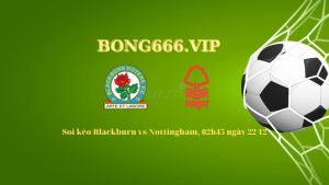 Soi kèo Blackburn vs Nottingham