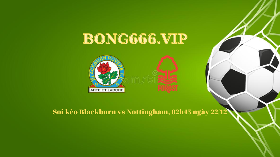Soi kèo Blackburn vs Nottingham