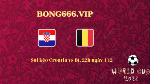 Soi kèo Croatia vs Bỉ, 22h ngày 1/12