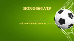 Soi kèo Serie B Ý hôm nay 8/12 tại ST666